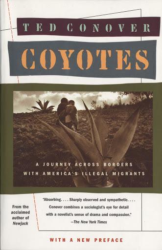 Coyotes: A Journey Through the Secret World of America's Illegal Aliens book by Ted Conover