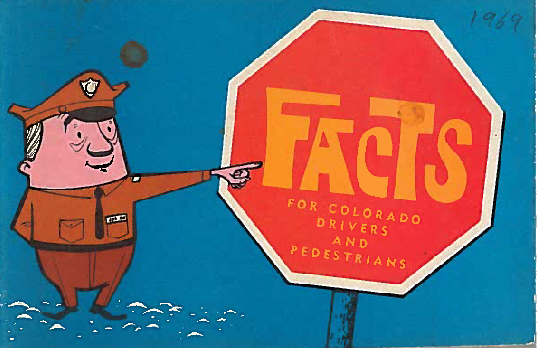 "Facts for Colorado Drivers and Pedestrians, 1969."