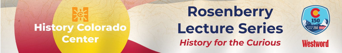Rosenberry Lecture Series overlaid on Colorado flag and map