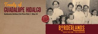 History Colorado Treaty of Guadalupe Hidalgo Authentic Artifact on view Feb 3 - May 22 Borderlands of Southern Colorado. Photo of women and children posing before camera. Wax seal with History Colorado logo