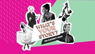 What's Your Story exhibit