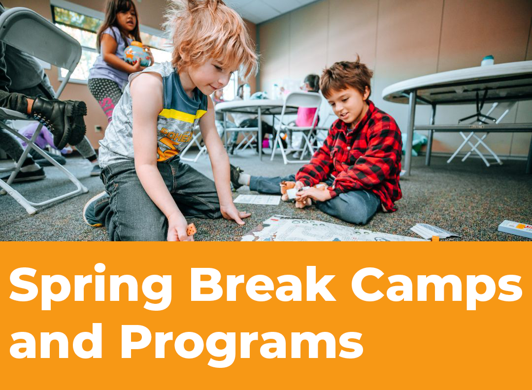 Spring Break Camps and Programs